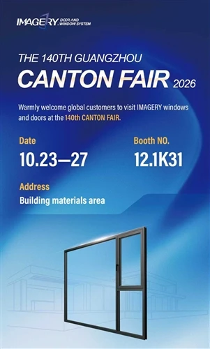 140th Canton Fair | IMAGERY Doors & Windows